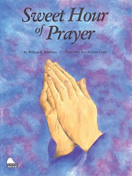 Sweet Hour of Prayer by for