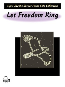 Let Freedom Ring by Brooks-Turner Myra for Piano