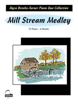 Mill Stream Medley Level 6 by Brooks-Turner Myra for Piano