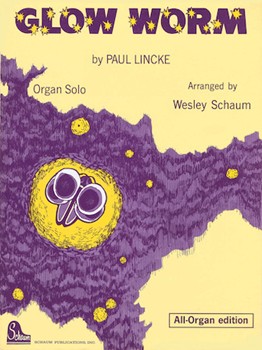 Glow Worm (organ) by for