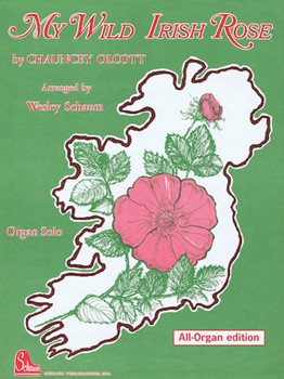 My Wild Irish Rose (organ) by for
