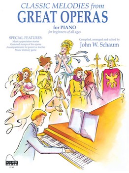 Classic Melodies From Great Operas by Various - Schaum - for Piano