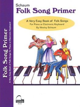 Folk Song Primer by - Schaum - for Piano Collection