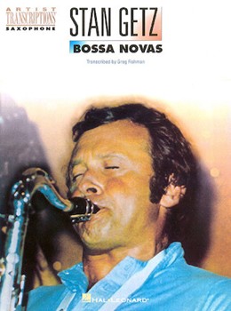 Stan Getz Bossa Novas by Getz Stan - Fishman Greg - Stan Getz for Tenor Sax