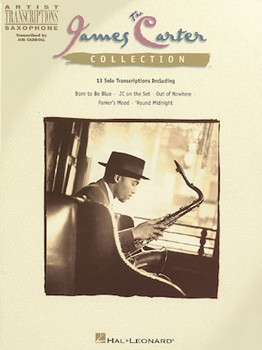 James Carter Collection by Carter James James Carter for Sax Transc