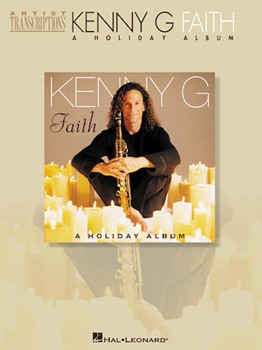 Faith A Holiday Album by Kenny G G Kenny for Sop Saxophone Co