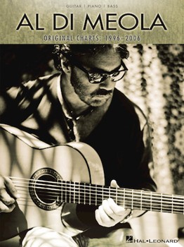 Al Di Meola Original Charts - 1996-2006 by Di Meola Al Al Di Meola for Guitar