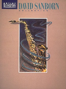 David Sanborn Collection by Sanborn David David Sanborn for Alto Sax Collection