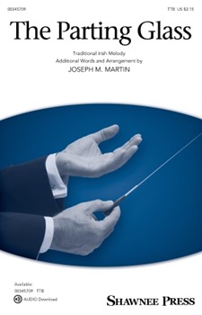 The Parting Glass (arr. Joseph M. Martin)