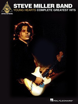 Young Hearts: Complete Greatest Hits by Miller Steve Steve Miller Band for Guitar Tab