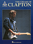 Eric Clapton - The Cream of Clapton