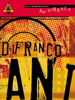 Best Of Ani Difranco For Guitar by Difranco Ani Ani DiFranco for Guitar Tab