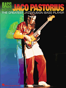 Jaco Pastorius - The Greatest Jazz-Fusion Bass Player - Recorded Version for Bass w/ TAB
