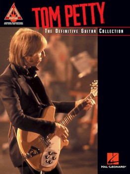 Tom Petty - The Definitive Guitar Collection Guitar Tab