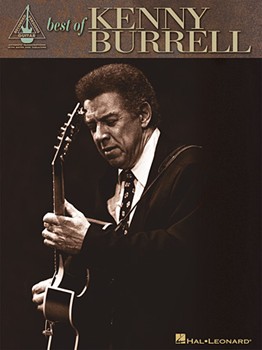 Best Of Kenny Burrell by Burrell Kenny Kenny Burrell for Guitar (Recorded Versions Se)