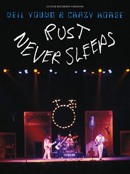 Neil Young - Rust Never Sleeps by Neil Young for