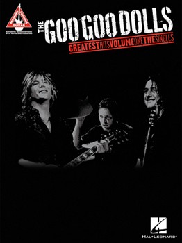 The Goo Goo Dolls - Greatest Hits Volume 1: The Singles by Goo Goo Dolls for
