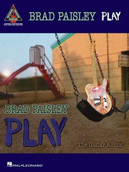 Brad Paisley - Play: The Guitar Album by Brad Paisley for