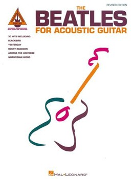 The Beatles for Acoustic Guitar: Revised Edition - Recorded Version w/ TAB