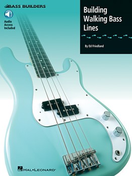 Building Walking Bass Lines by Friedland Ed for Bass