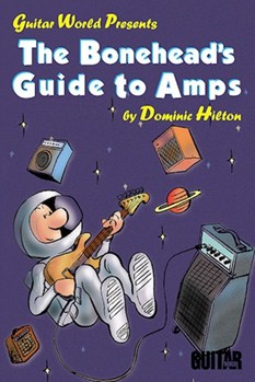 The Bonehead's Guide to Amps by for