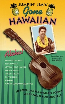 Jumpin' Jim's Gone Hawaiian by Beloff Jim - Jim Beloff - Jim Beloff for Ukulele