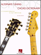 ALTERNATE TUNING CHORD DICTIONARY, A Complete Reference to Over 7,000 Chords