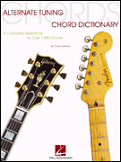 Alternate Tuning Chord Dictionary - A Complete Reference to Over 7,000 Chords -