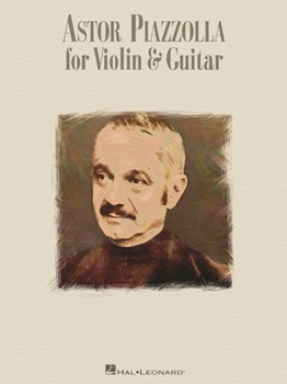 Astor Piazzolla For Violin & Guitar by Piazzolla Astor - Murphy Ian - for Violin w/g