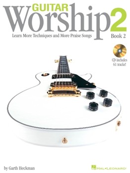 Guitar Worship Method Book 2 - Learn More Techniques and More Praise Songs