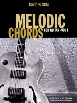 Melodic Chords For Guitar Volume 1 by Bloom David for Guitar Cho