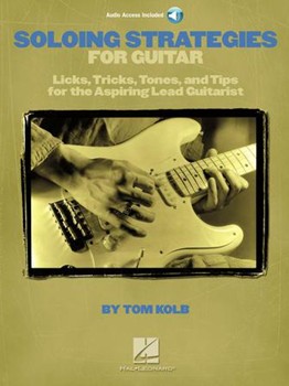 Soloing Strategies For Guitar by Kolb Tom for Guitar Met