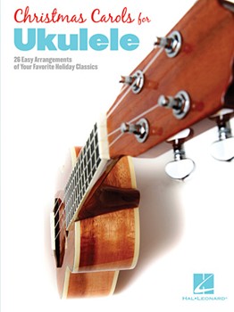 Christmas Carols For Ukulele by Various for Ukulele Co