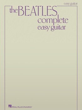The Beatles Complete for Easy Guitar