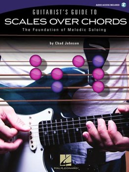 Guitarist's Guide To Scales Over Chords by Johnson Chad for Guitar w/c