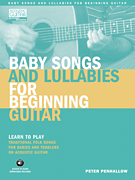 Baby Songs and Lullabies for Beginning Guitar - Learn to Play Traditional Folk Songs for Babies and Toddlers on Acoustic Guitar