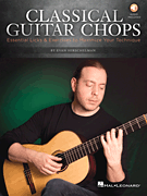 Classical Guitar Chops - Essential Licks & Exercises to Maximize Your Technique GTR