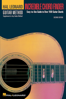 INCREDIBLE CHORD FINDER – 6″ X 9″ EDITION Hal Leonard Guitar Method Supplement