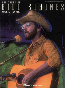 Music To Me by Staines Bill Bill Staines for Guitar/voc