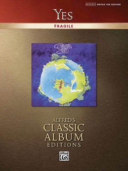 Fragile by Yes - Alfred's Classic Album - Yes for Guitar Tab