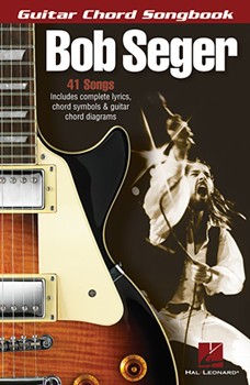 Bob Seger - Guitar Chord Songbook by Bob Seger for
