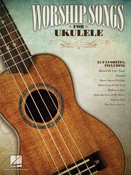 Worship Songs for Ukulele by Various for