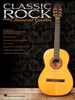 Classic Rock for Classical Guitar by - Hill John - Various for Guitar Solo