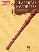 Classical Favorites - Hal Leonard Recorder Songbook Recorder