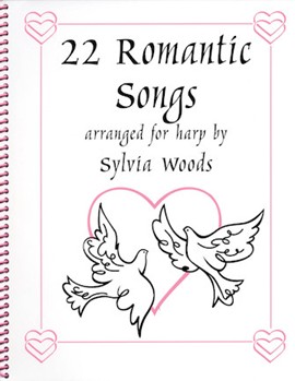 22 Romantic Songs for the Harp by - Sylvia Woods - for