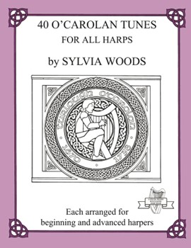 40 O'Carolan Tunes for All Harps by O'Carolan Turlough - Sylvia Woods - for