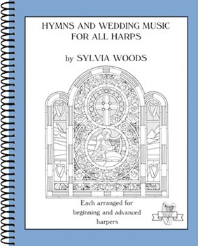 Hymns and Wedding Music for All Harps by - Sylvia Woods - Sylvia Woods for