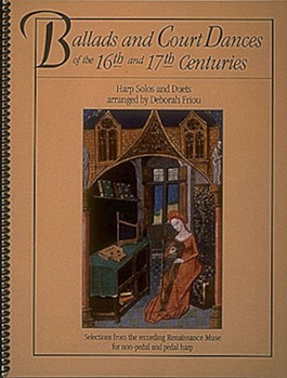 Ballads and Court Dances of the 16th & 17th Centuries by - Friou Deborah - for