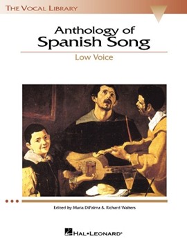 Anthology of Spanish Song - The Vocal Library Low Voice