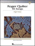 Roger Quilter: 55 Songs - High Voice The Vocal Library High Voice